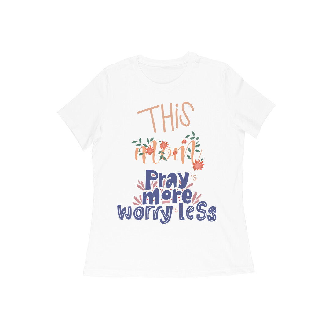 This MoM prays more & worrys less