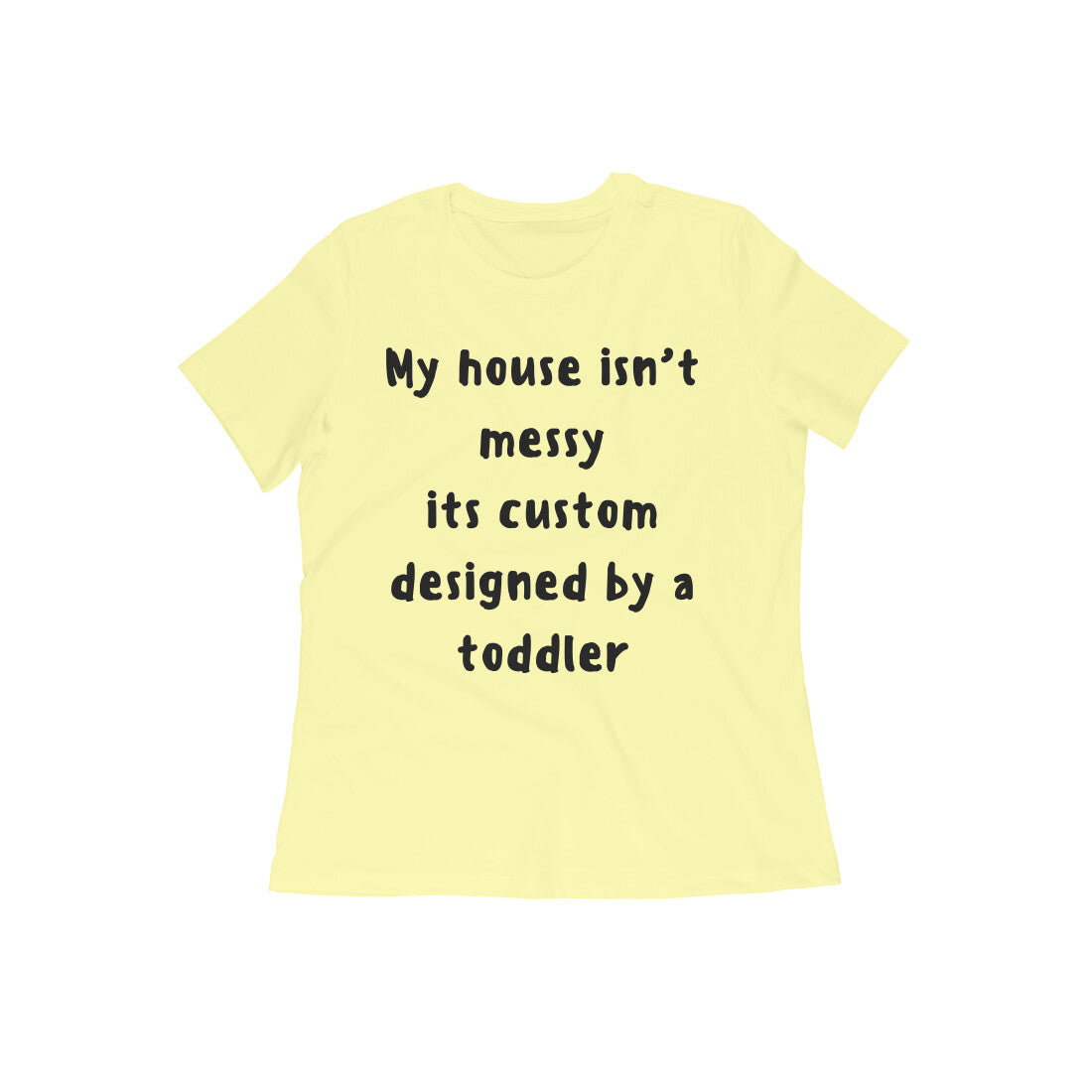 Mom - Messy house by toddler