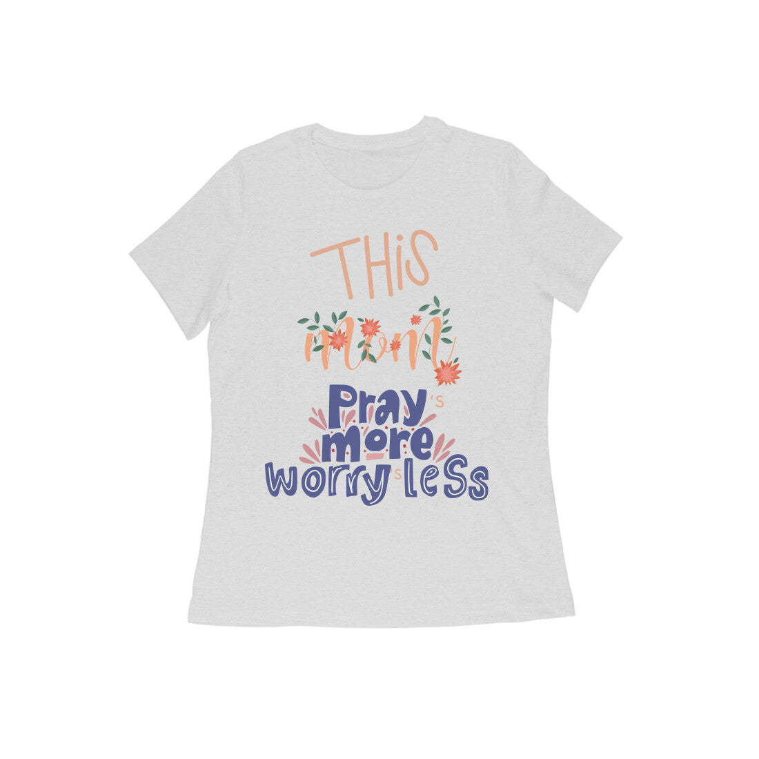 This MoM prays more & worrys less